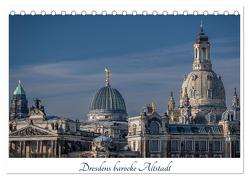 Dresdens barocke Altstadt (Tischkalender 2024 DIN A5 quer), CALVENDO Monatskalender von Hickmann,  Ralf