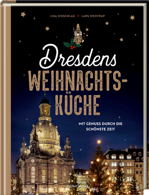 Dresdens Weihnachtsküche von Nieschlag,  Lisa, Wentrup,  Lars