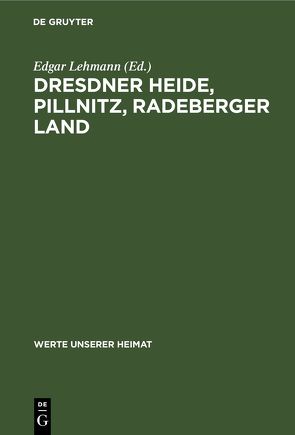 Dresdner Heide, Pillnitz, Radeberger Land von Lehmann,  Edgar