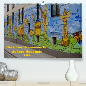 Dresdner Szenenviertel äußere Neustadt (Premium, hochwertiger DIN A2 Wandkalender 2023, Kunstdruck in Hochglanz) von Nordstern