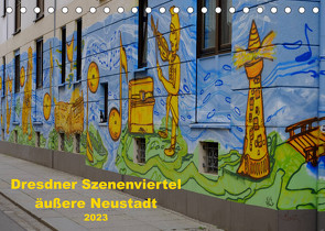 Dresdner Szenenviertel äußere Neustadt (Tischkalender 2023 DIN A5 quer) von Nordstern