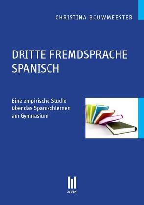 Dritte Fremdsprache Spanisch von Bouwmeester,  Christina