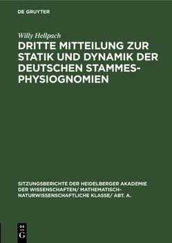 Dritte Mitteilung zur Statik und Dynamik der deutschen Stammesphysiognomien von Hellpach,  Willy