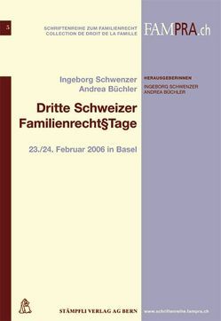 Dritte Schweizer FamilienrechtsTage von Aebi-Müller,  Regina E, Bopp,  Lukas, Breitschmid,  Peter, Bucher,  Andreas, Büchler,  Andrea, Dethloff,  Nina, Fankhauser,  Roland, Fegert,  Jörg M, Gloor,  Urs, Grütter,  Myriam, Liatowitsch,  Peter, Matefi,  Gabriela, Mathys,  Paul, Möckli,  Urs P, Raselli,  Niccolò, Rumo-Jungo,  Alexandra, Schreiner,  Joachim, Schwander,  Ivo, Schwenzer,  Ingeborg, Simoni,  Heidi, Staubli,  Andrea, Stieger-Gmür,  Regula, Trachsel,  Daniel R, Wullschleger,  Stephan