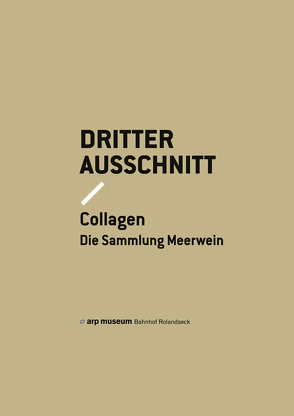 Dritter Ausschnitt. von Arp,  Hans, Beuys,  Joseph, Kornhoff,  Oliver, Kriwet,  Ferdinand, Meerwein,  Gerhard, Reimann,  Arne, Sander,  August, Zangs,  Herbert