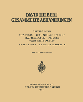 Dritter Band: Analysis · Grundlagen der Mathematik · Physik Verschiedenes von Hilbert,  David