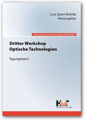 Dritter Workshop Optische Technologien von Spani Molella,  Luca