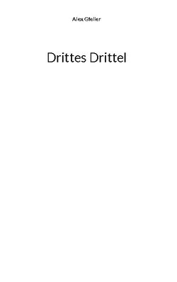 Drittes Drittel von Gfeller,  Alex