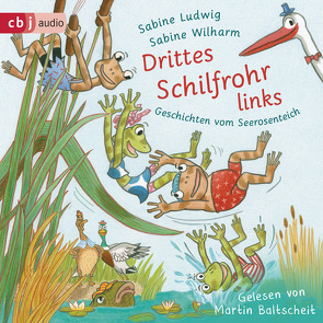 Drittes Schilfrohr links – Geschichten vom Seerosenteich von Baltscheit,  Martin, Ludwig,  Sabine