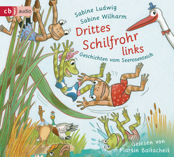 Drittes Schilfrohr links – Geschichten vom Seerosenteich von Baltscheit,  Martin, Ludwig,  Sabine