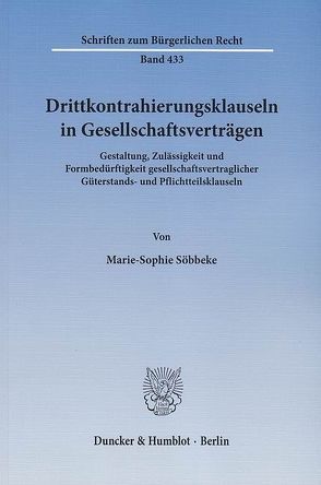 Drittkontrahierungsklauseln in Gesellschaftsverträgen. von Söbbeke,  Marie-Sophie