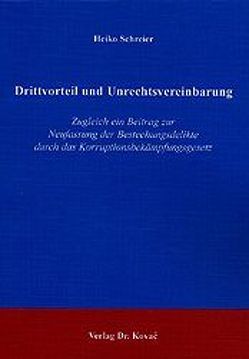 Drittvorteil und Unrechtsvereinbarung von Schreier,  Heiko