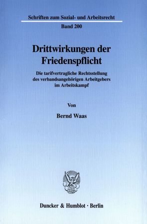 Drittwirkungen der Friedenspflicht. von Waas,  Bernd