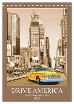 Drive America Plakate (Tischkalender 2024 DIN A5 hoch), CALVENDO Monatskalender von Huber,  Georg