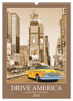 Drive America Plakate (Wandkalender 2024 DIN A3 hoch), CALVENDO Monatskalender von Huber,  Georg