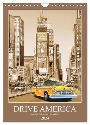 Drive America Plakate (Wandkalender 2024 DIN A4 hoch), CALVENDO Monatskalender von Huber,  Georg