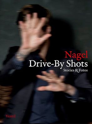 Drive-By Shots von Nagelschmidt,  Thorsten