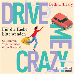 Drive Me Crazy – Für die Liebe bitte wenden von Groth,  Steffen, Meisheit,  Yesim, O'Leary,  Beth