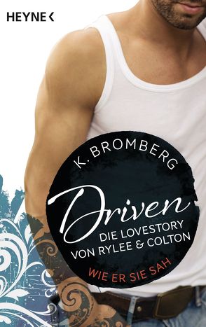 Driven. Die Lovestory von Rylee und Colton von Bromberg,  K., Lindemann,  Anu Katariina