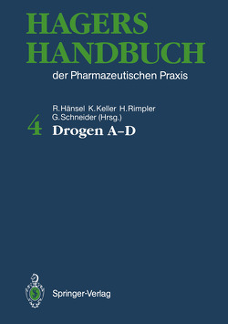 Drogen A-D von Greiner,  S., Hänsel,  Rudolf, Heubl,  G., Keller,  Konstantin, Rimpler,  Horst, Schneider,  Gerhard