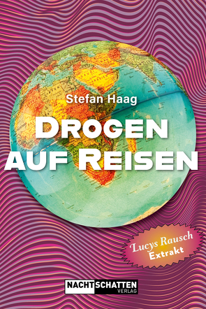 Drogen auf Reisen von Haag,  Stefan