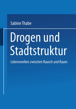 Drogen und Stadtstruktur von Thabe,  Sabine