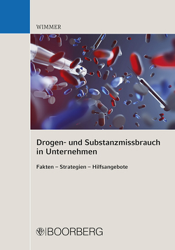 Drogen- und Substanzmissbrauch in Unternehmen von Wimmer,  Franz Horst