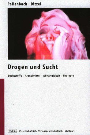 Drogen und Sucht von Ditzel,  Peter, Pallenbach,  Ernst