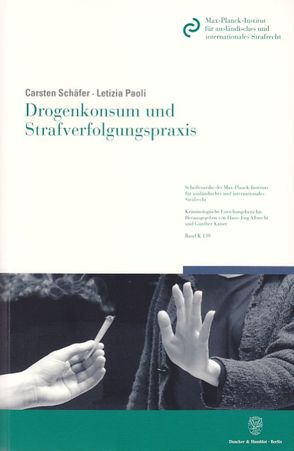 Drogenkonsum und Strafverfolgungspraxis. von Grundies,  Volker, Paoli,  Letizia, Schäfer,  Carsten