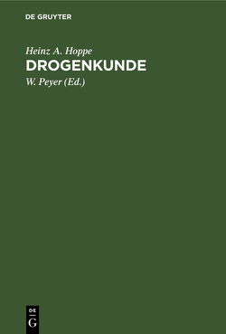 Drogenkunde von Hoppe,  Heinz A., Peyer,  W.