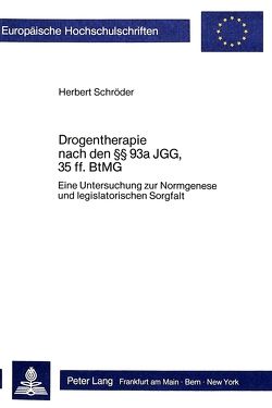 Drogentherapie nach den 93a JGG, 35 ff. BtMG von Schöder,  Herbert