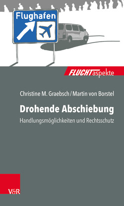 Drohende Abschiebung von Graebsch,  Christine M., Reimann,  Ronald, von Borstel,  Martin
