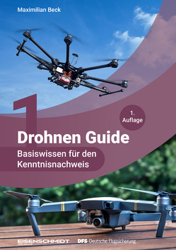 Drohnen Guide – Basiswissen für den Kenntnisnachweis von Beck,  Maximilian