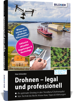 Drohnen – legal und professionell von Schneider,  Uwe