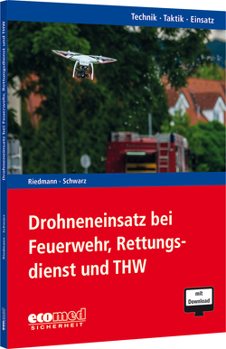 Drohneneinsatz bei Feuerwehr, Rettungsdienst und THW von John,  Sabrina, Ninov,  Nico