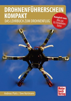Drohnenführerschein kompakt von Nortmann,  Uwe, Platis,  Andreas