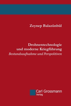 Drohnentechnologie und moderne Kriegführung von Balazünbül,  Zeynep