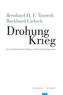 Drohung Krieg von Liebsch,  Burkhard, Taureck,  Bernhard H. F.