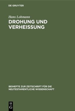 Drohung und Verheißung von Lohmann,  Hans