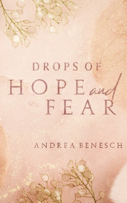 Drops of Hope and Fear von Benesch,  Andrea