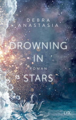 Drowning in Stars von Akhavan-Zandjani,  Firouzeh, Anastasia,  Debra
