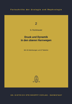 Druck und Dynamik in den oberen Harnwegen von Allgöwer,  M., Rutishauser,  Georg