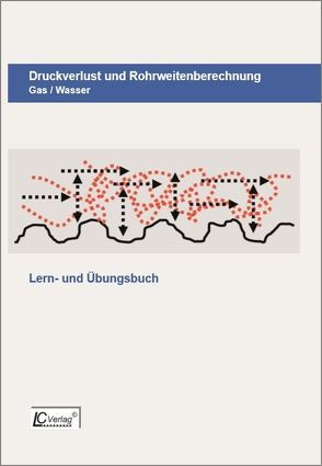 Druckverlust und Rohrweitenberechnung Gas / Wasser von Lomott,  Manfred