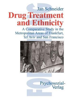 Drug Treatment and Ethnicity von Schneider,  Jan