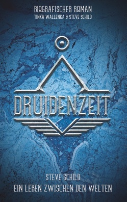 Druidenzeit von Schild,  Steve, Wallenka,  Tinka