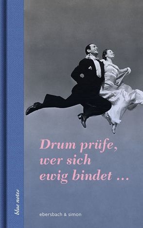 Drum prüfe, wer sich ewig bindet … von Sager,  Peter