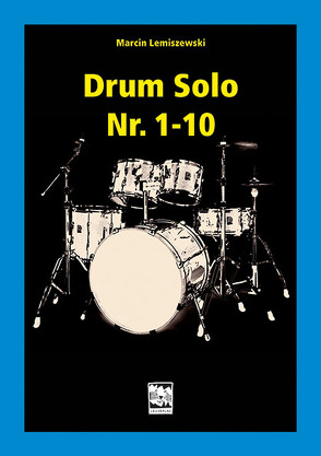 Drum Solo Nr. 1-10 von Lemiszewski,  Marcin