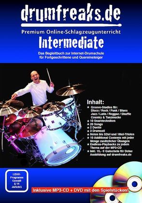 Drumfreaks-„Intermediate“. Schlagzeugschule mit Video-DVD (20 Songs, 10 Snaretechniken, 3 Soli, 2 Duette, 10 Additional Contents) und MP3-CD von Christoph,  Michael