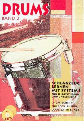 Drums. Schlagzeug lernen mit System! / Drums Band 2 – Schlagzeug lernen mit System! von Renziehausen,  Lutz