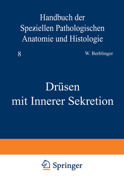 Drüsen mit Innerer Sekretion von Berblinger,  C., Dietrich,  A., Herxheimer,  G., Kraus,  E. J., Schmincke,  A., Siegmund,  H., Wegelin,  C.
